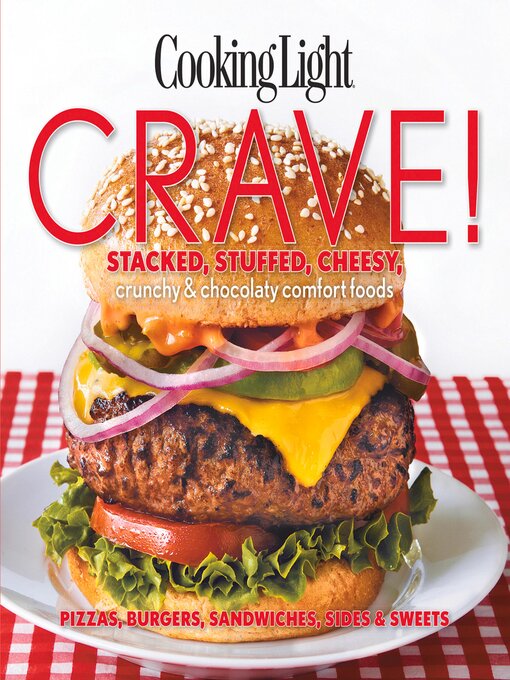 Title details for Cooking Light Crave! by The Editors of Cooking Light - Available